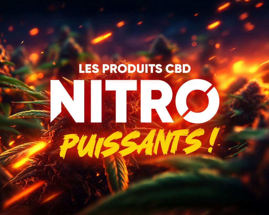 Bannière avec texte : Les produits CBD NITRO puissants